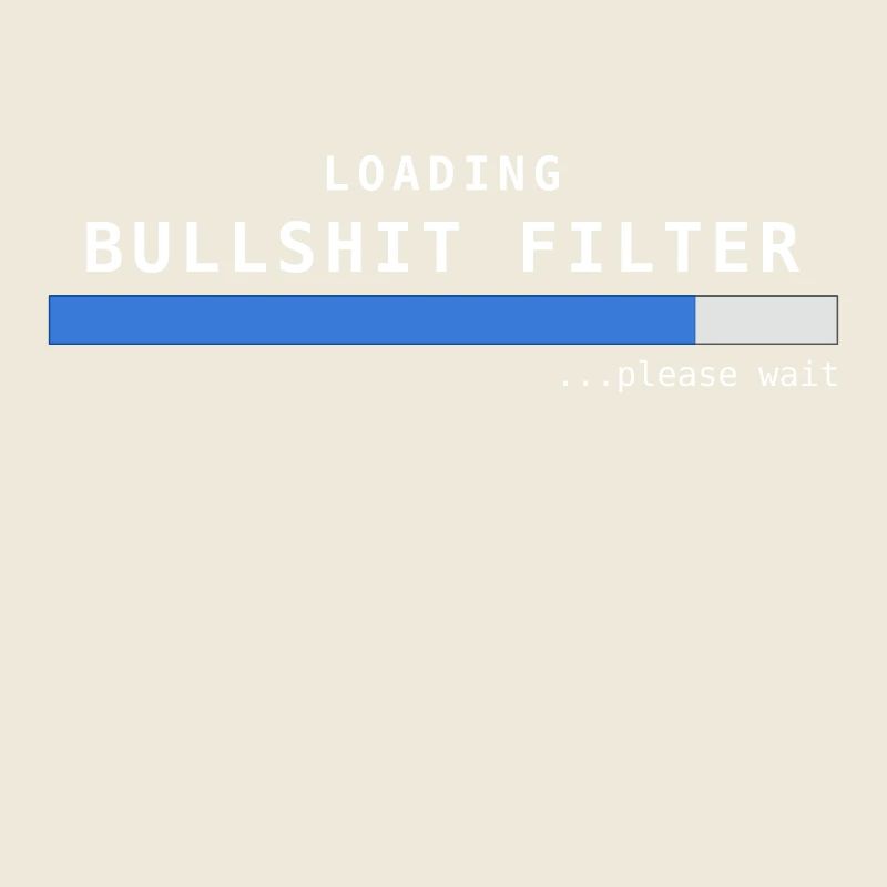 Loading Bullshit Filter Spruch Geschenk Idee Nerd
