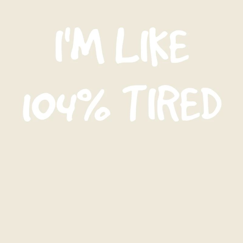 tired