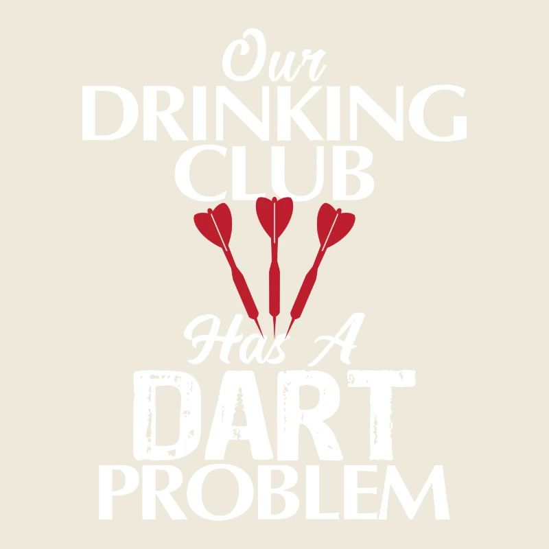 Our Drinking Club Has A dart Problem 01