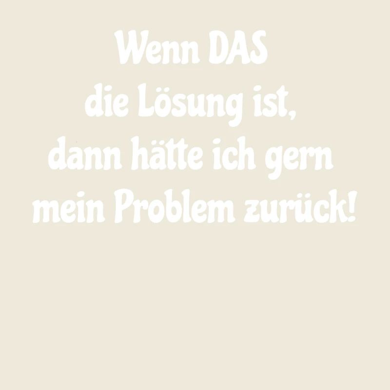 Lösung -> Problem zurück - Super Geschenkidee