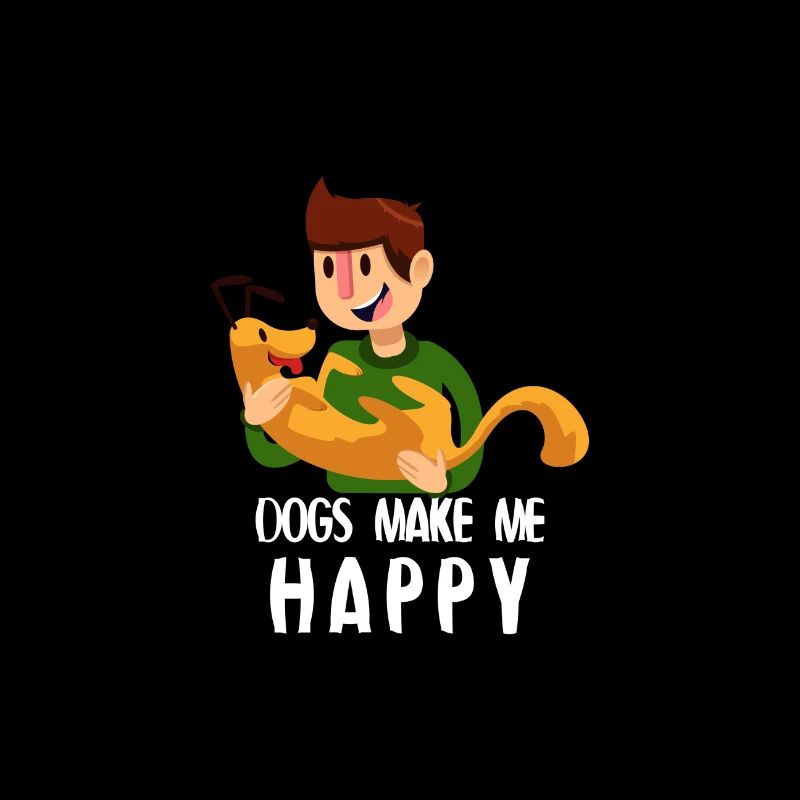 Dogs make me happy
