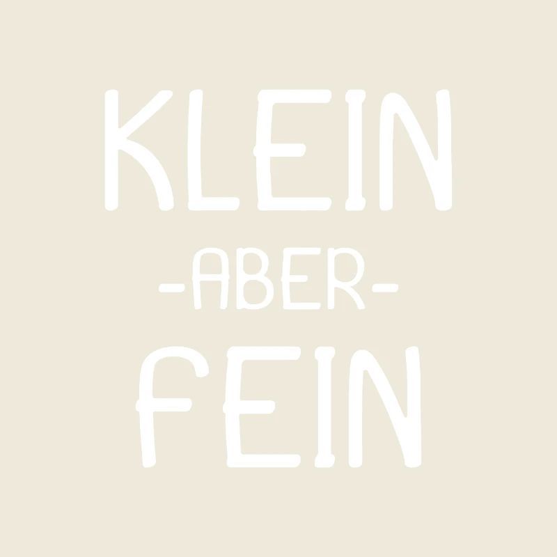 Spruch Klein aber fein