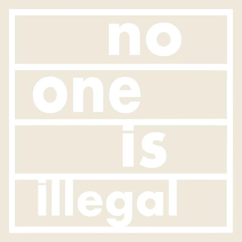 No one is illegal