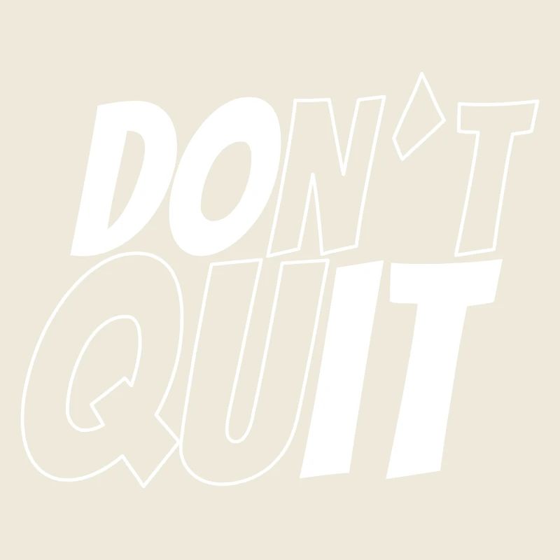 don't quit vs do it