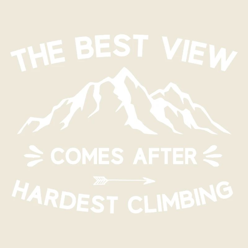 Mountains-The Best View Comes After Hardest Climbs