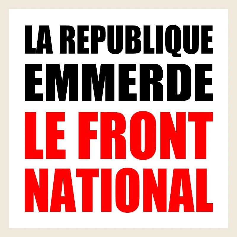 la republique emmerde le front national