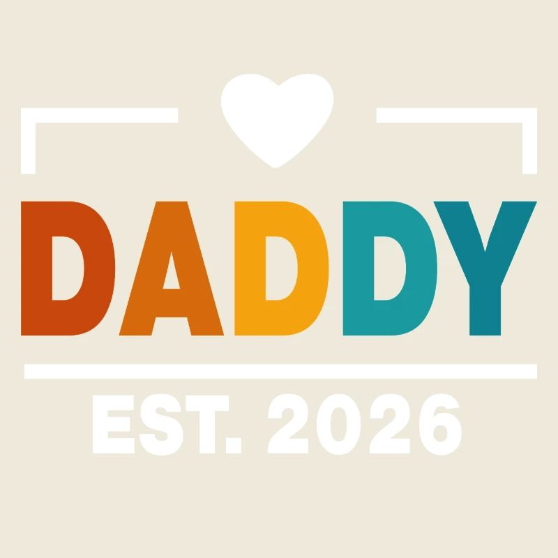 Daddy Est 2026 Erster Daddy Neuer Dad Est 2026