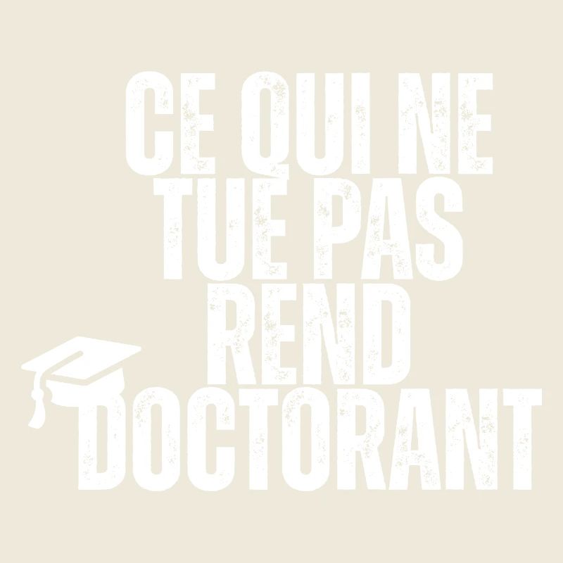 What does not kill makes you a doctoral student