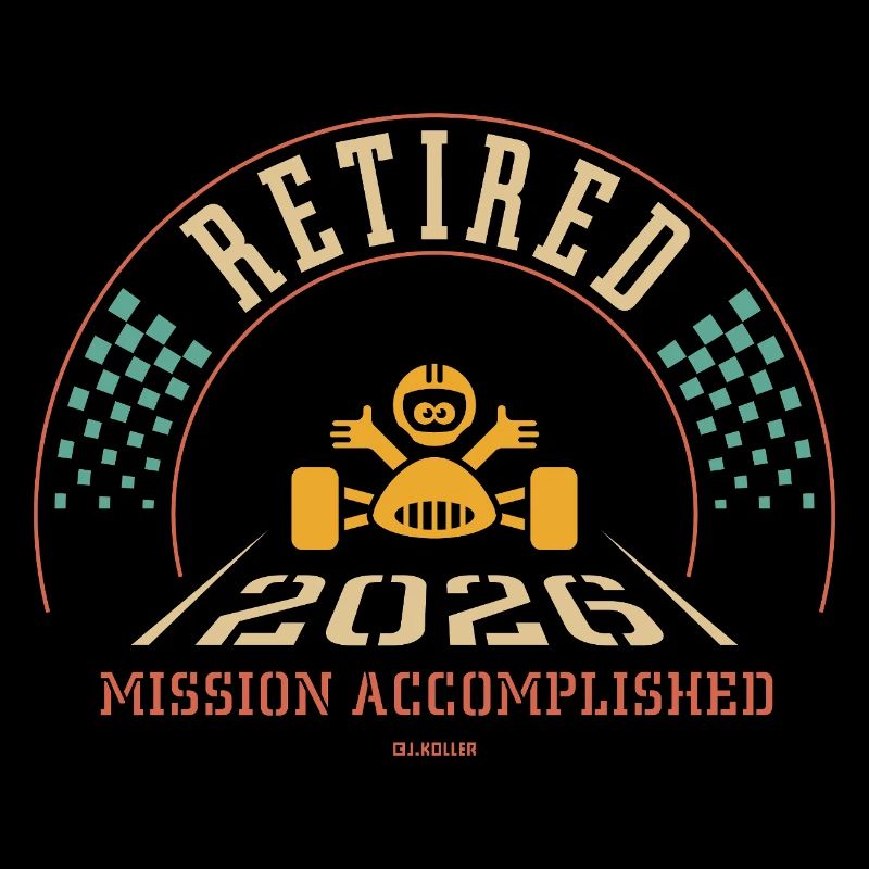 Retired 2026 – Mission Accomplished (Retiree / 4C)