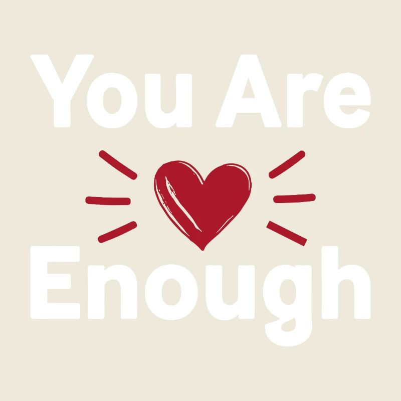 Déclaration d’amour de soi que tu es assez