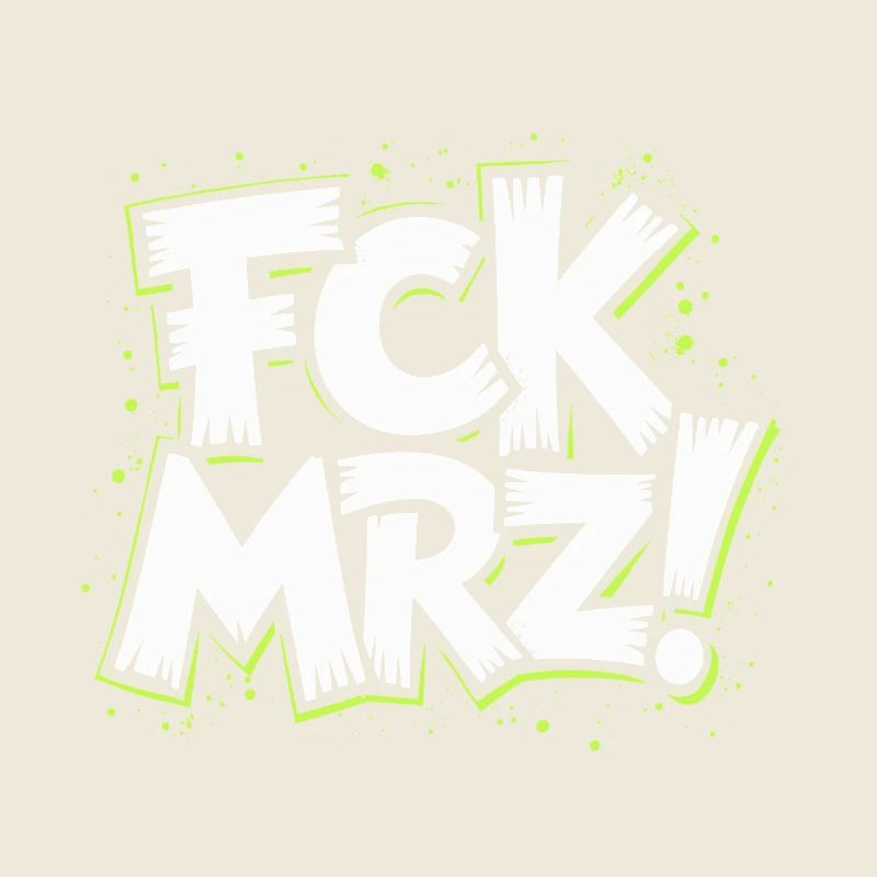 FCK MRZ Politischer Protest Slogan