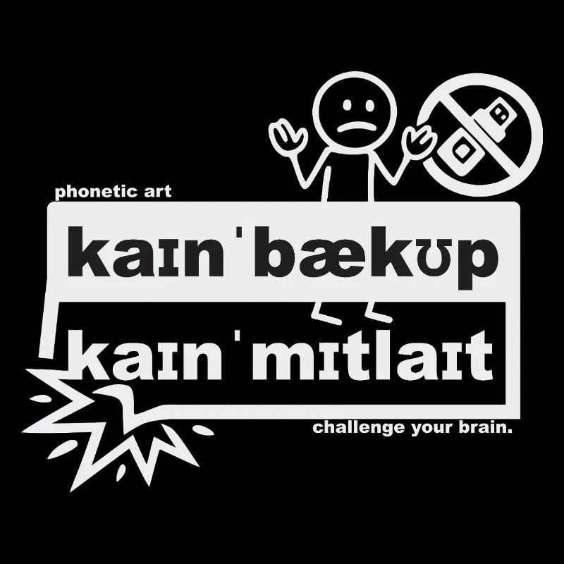 No backup, no pity - phonetic art