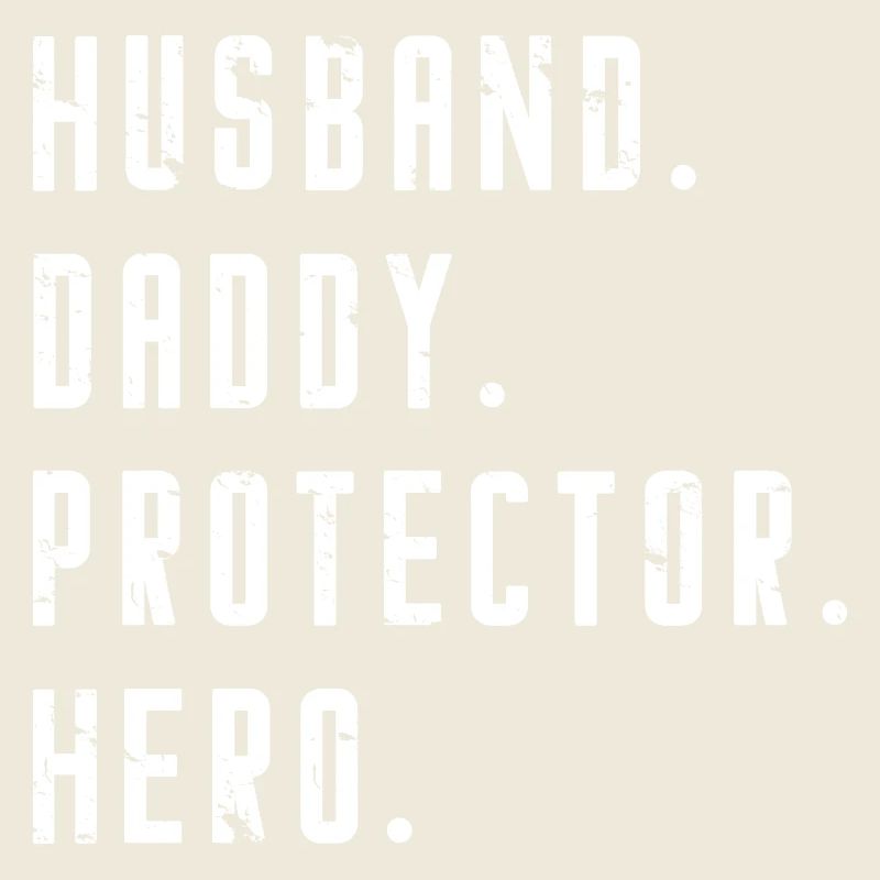 Husband Daddy Protector Hero - Father Father's Day