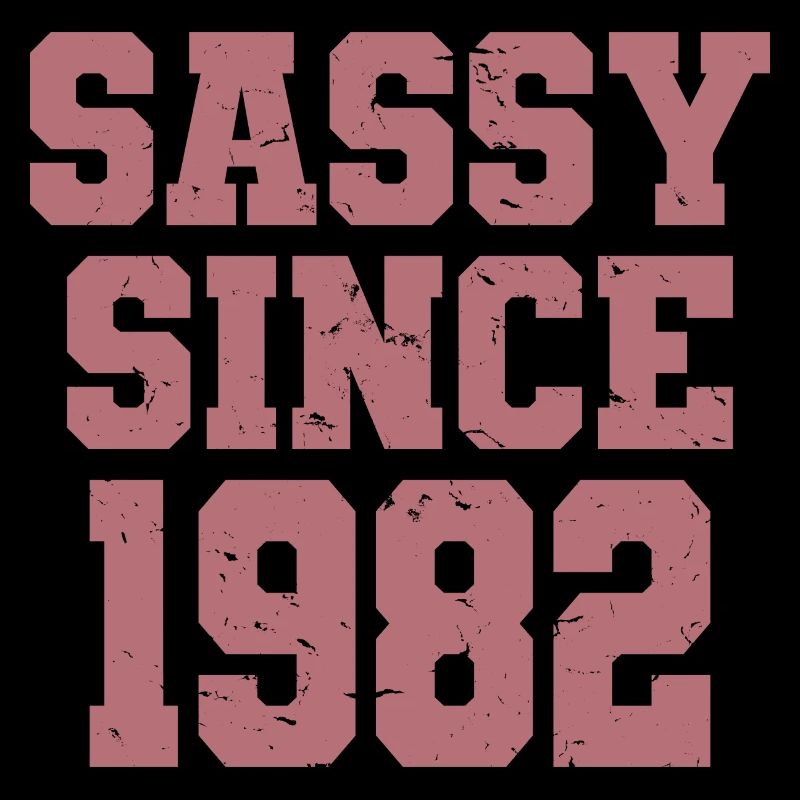 Sassy Since 1982 Funny 40th Birthday Men & Women