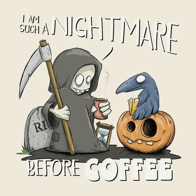 Nightmare Before Coffee! Small Coffee Death