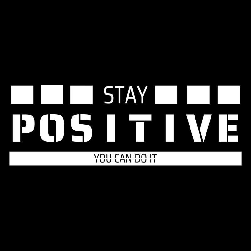 Stay Positive You can do it