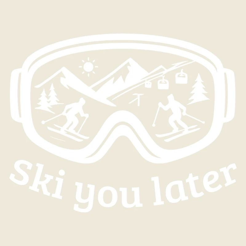 Ski You Later – ski goggle design for skiers