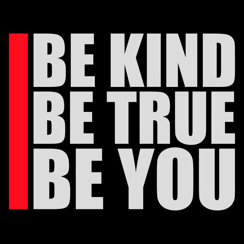Be Kind Be True Be You Inspirierend Selbstliebe