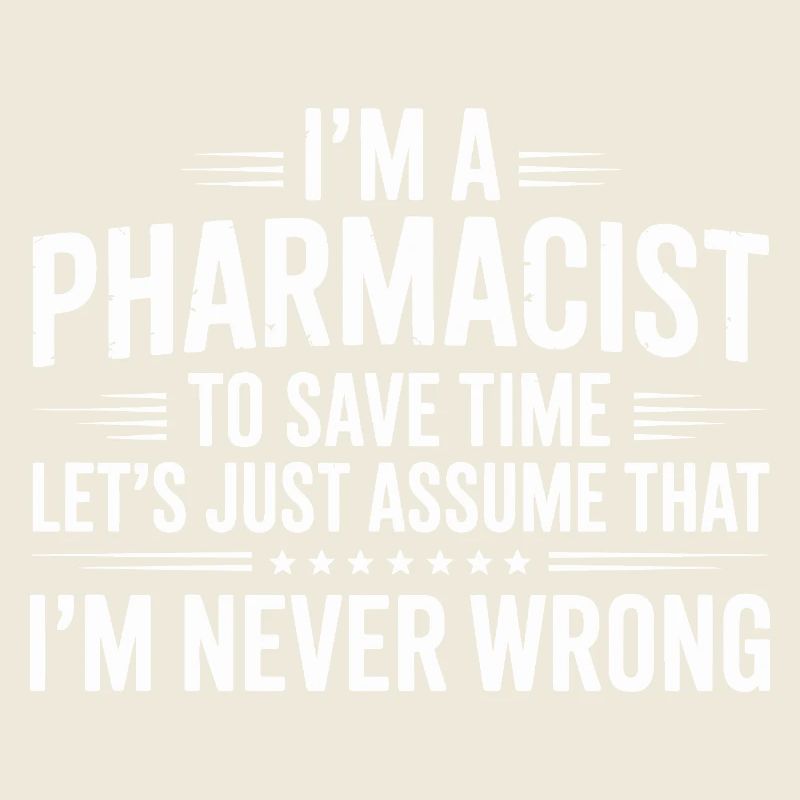 Pharmacist Attitude: Never Wrong