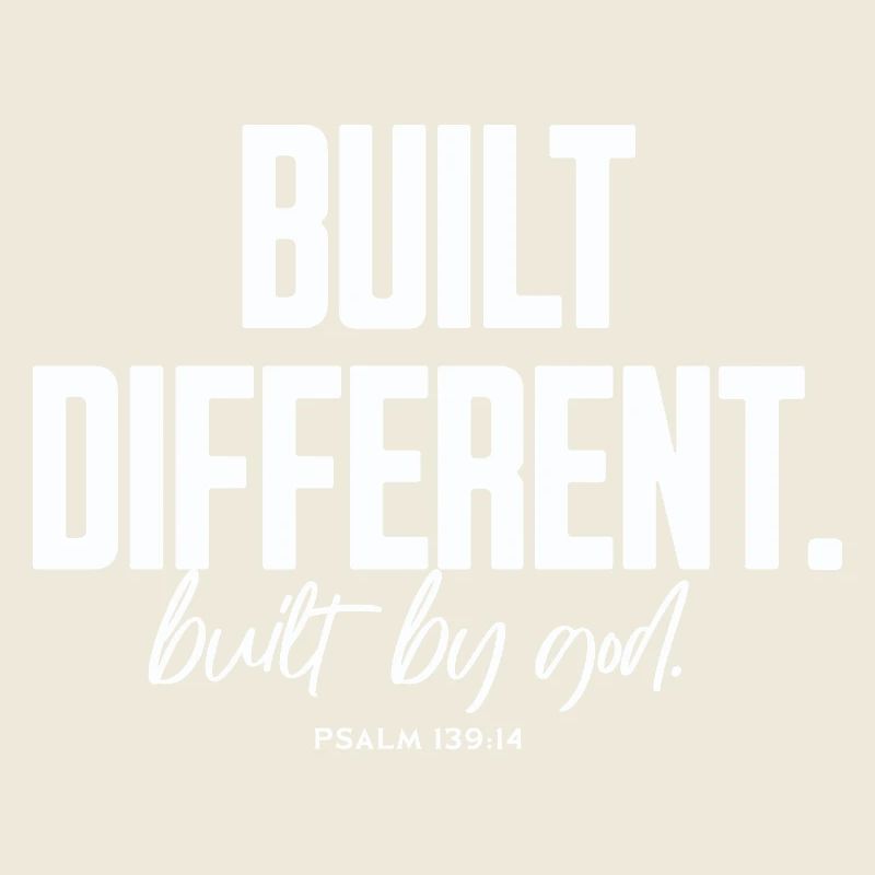Built Different Built By God Psalm 139:14