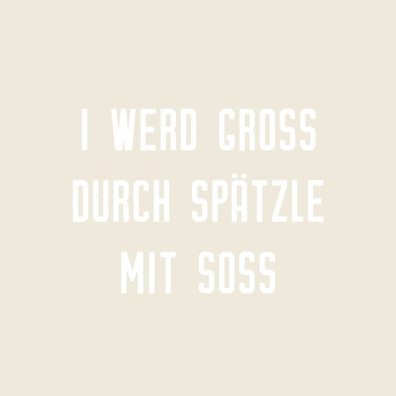 I werd groß durch Spätzle mit Soß
