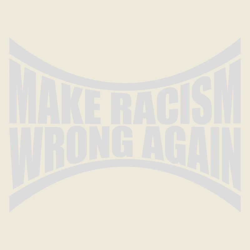 make racism wrong again
