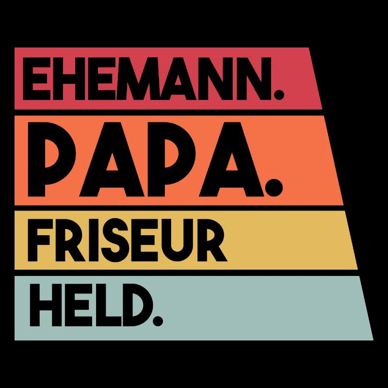 Ehemann Papa Friseur Held