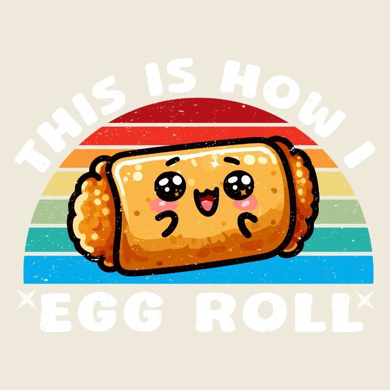 This is How I Egg Roll