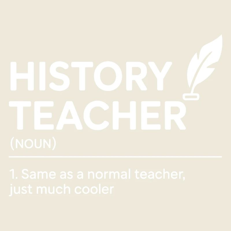History Teacher Definition Funny Back To School