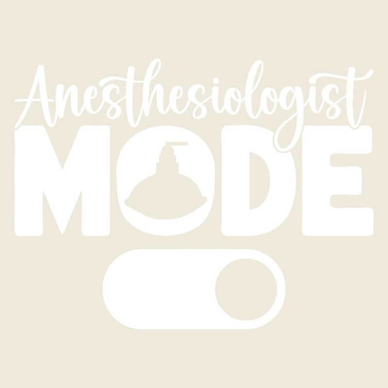 Anesthesiologist Mode On Anesthesia