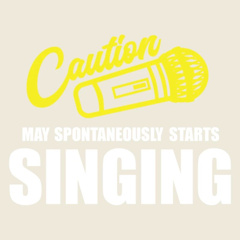 Caution My Spontaneity Starts Singing