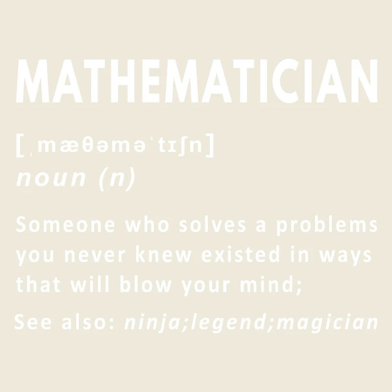 Mathematician Definition Funny Math Noun