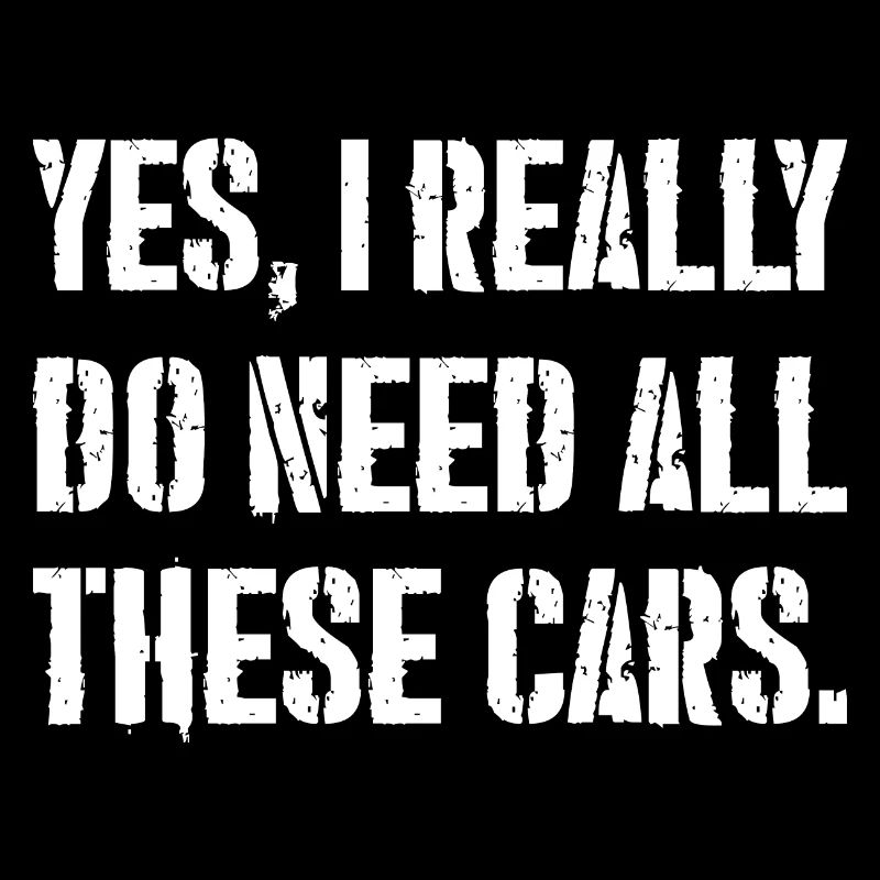 yes, I really do need all these cars