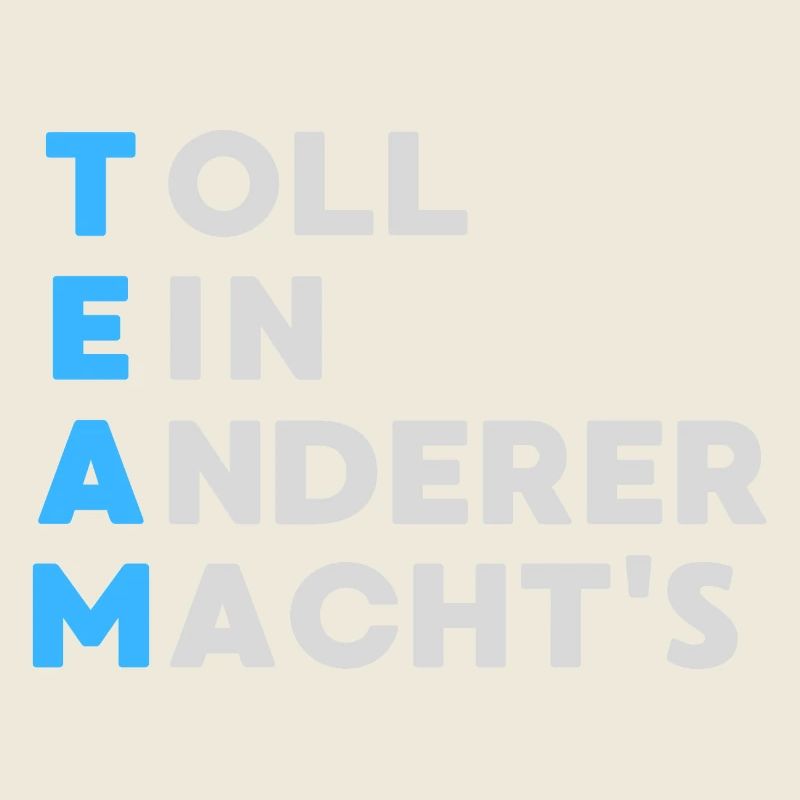 TEAM Toll Ein Anderer Macht`s