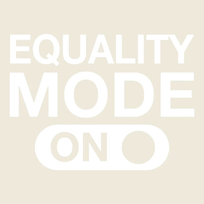 Equality Mode On