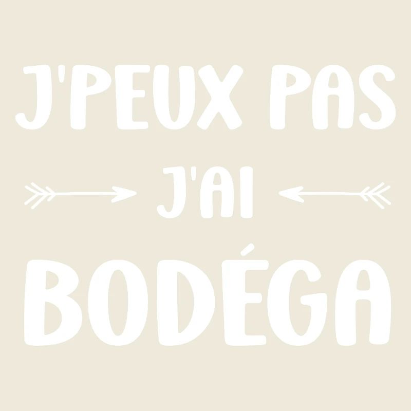 J'peux pas j'ai bodéga