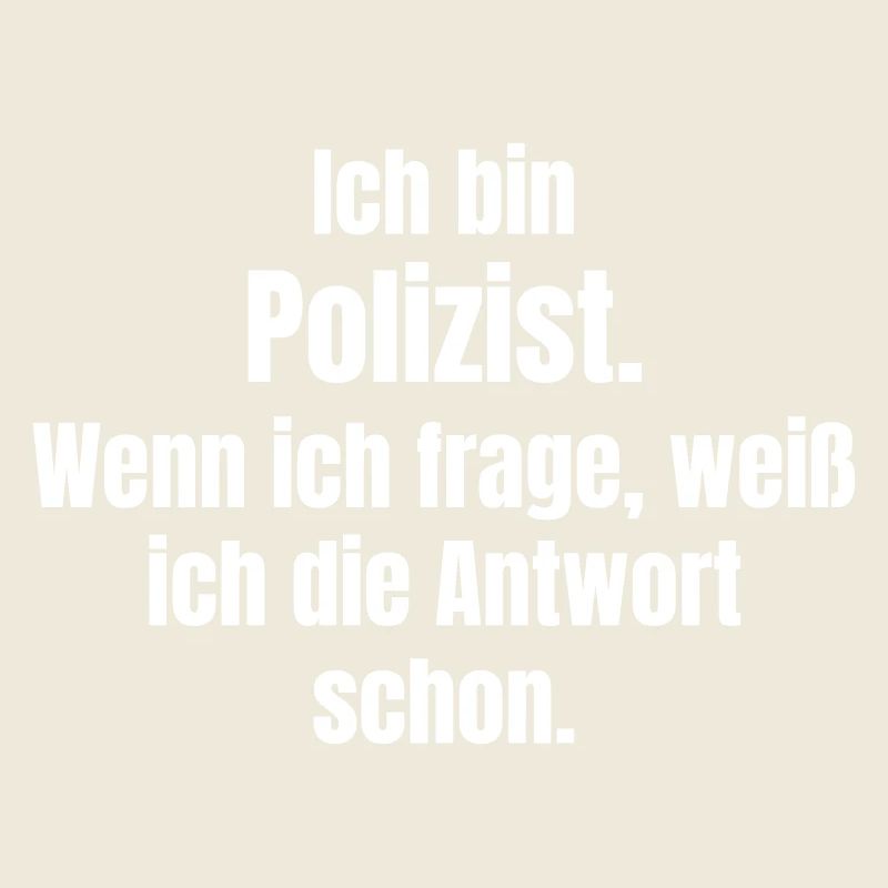 Ich bin Polizist Spruch