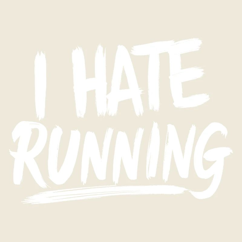 I Hate Running Brushed Text Funny Cardio GYM