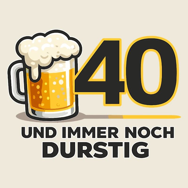 40. Geburtstag: Durstiger Humor