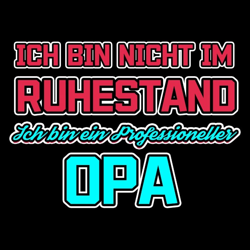 Statement Ruhestand Opa Senior Großvater