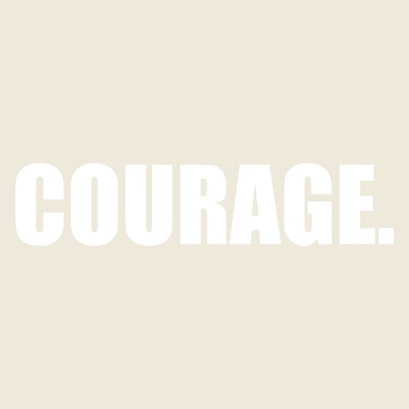Courage