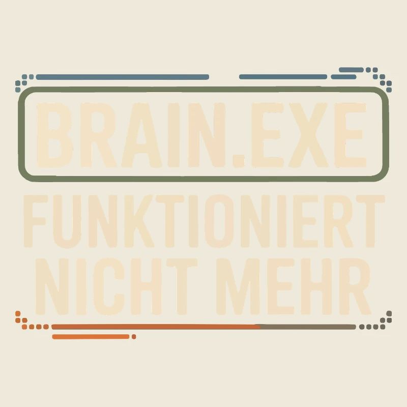 Brain.exe Doesn't Work Anymore – Funny Nerd