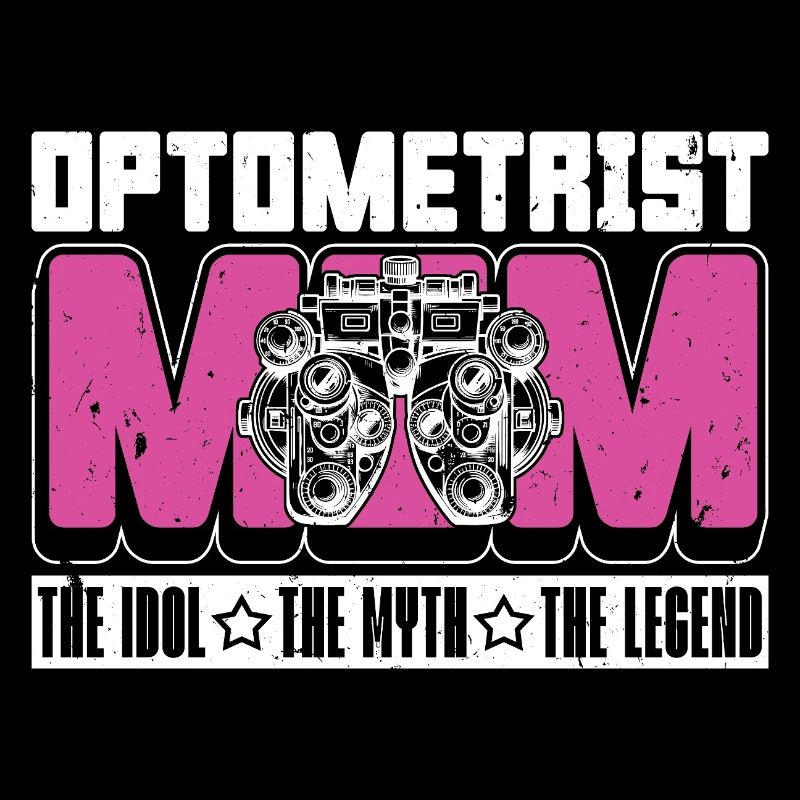Optométriste Maman L’idole Le mythe Ophtalmologiste