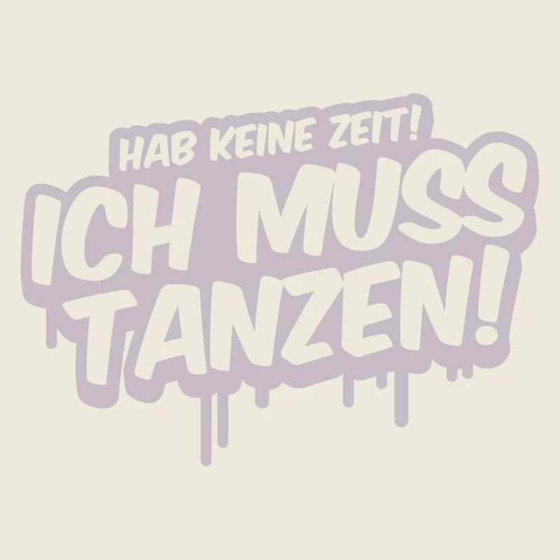 Ich Muss Tanzen Graffiti