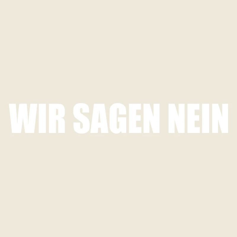 Wir sagen nein