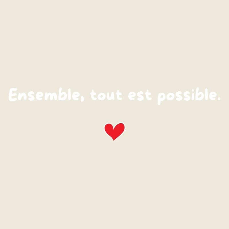 Ensemble tout est possible - idée cadeau famille