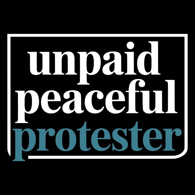 Unpaid Peaceful Protester Activist Saying Demo