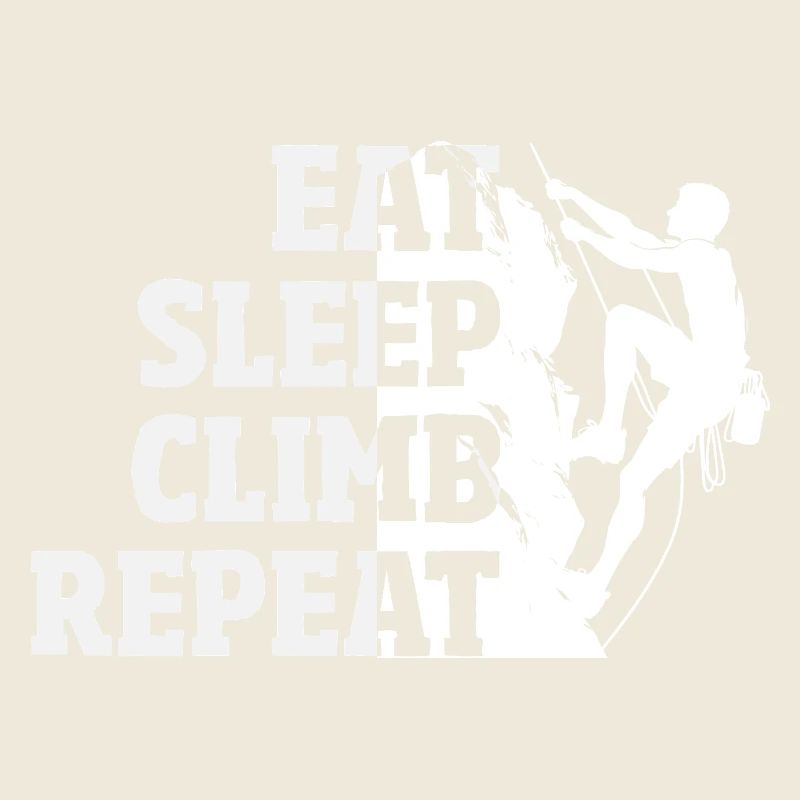 Eat Sleep Climb Repeat Klettern Spruch