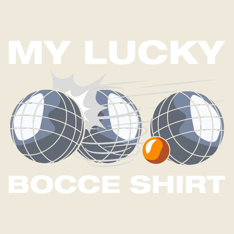 My lucky bocce petanque boules player