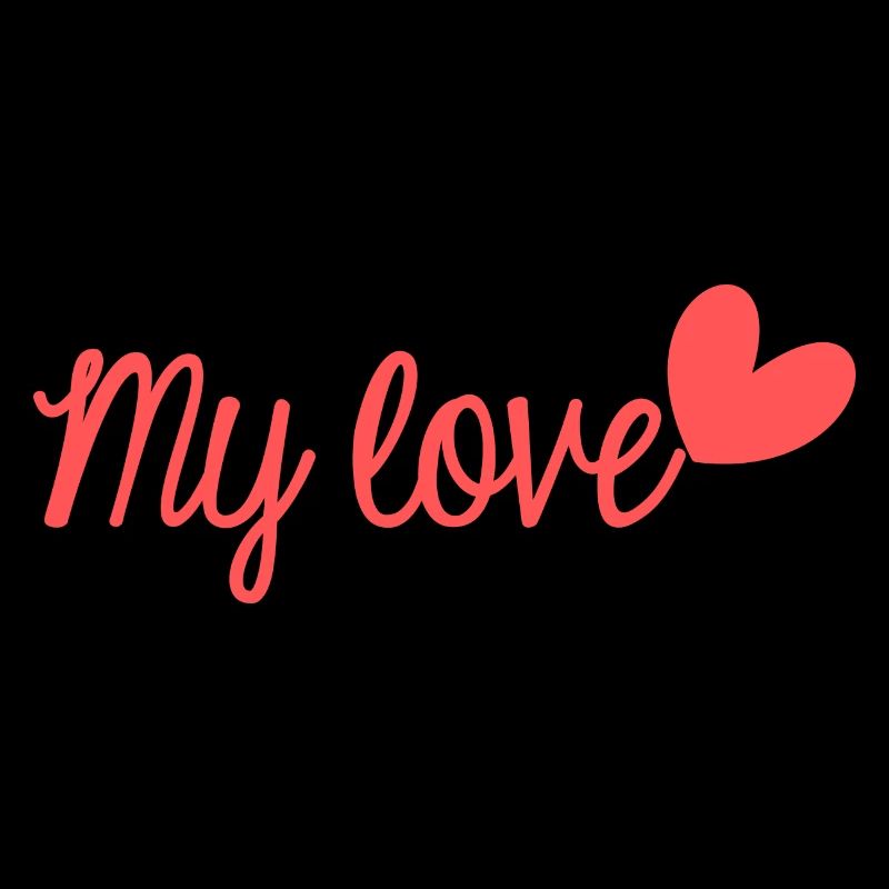 MY LOVE. VIVE LES MARIES. EVJF. SAINT VALENTIN